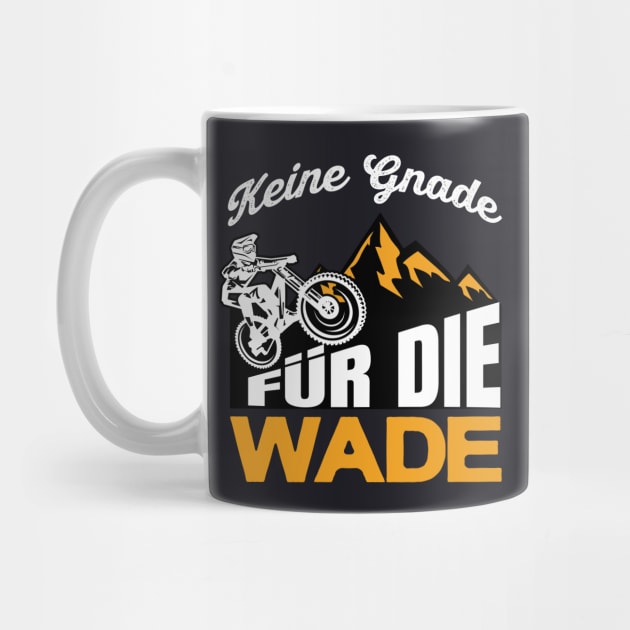 Keine Gnade für die Wade Downhill Mountainbike by Foxxy Merch